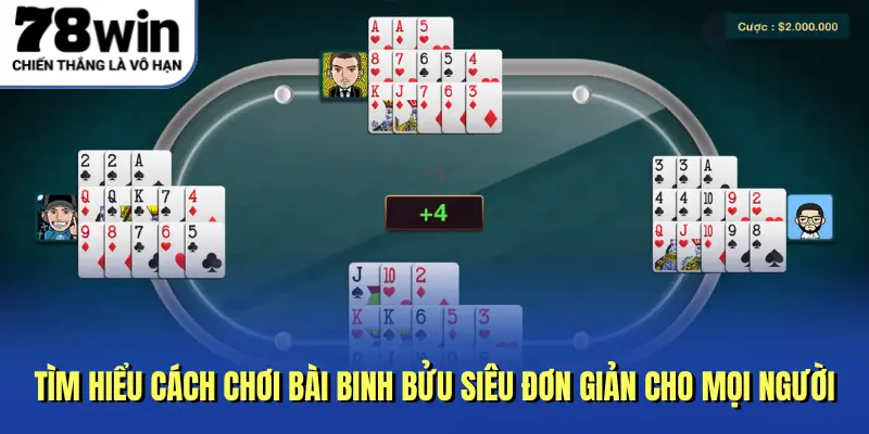 Tìm hiểu cách chơi bài Binh Bửu siêu đơn giản cho mọi người
