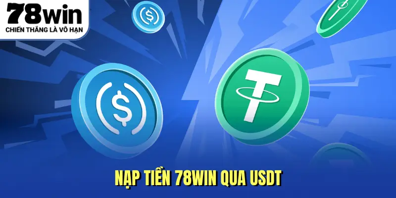 Nạp tiền 78WIN qua USDT