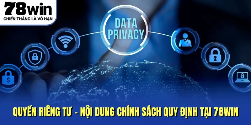 Thông tin về chính sách quyền riêng tư 78Win